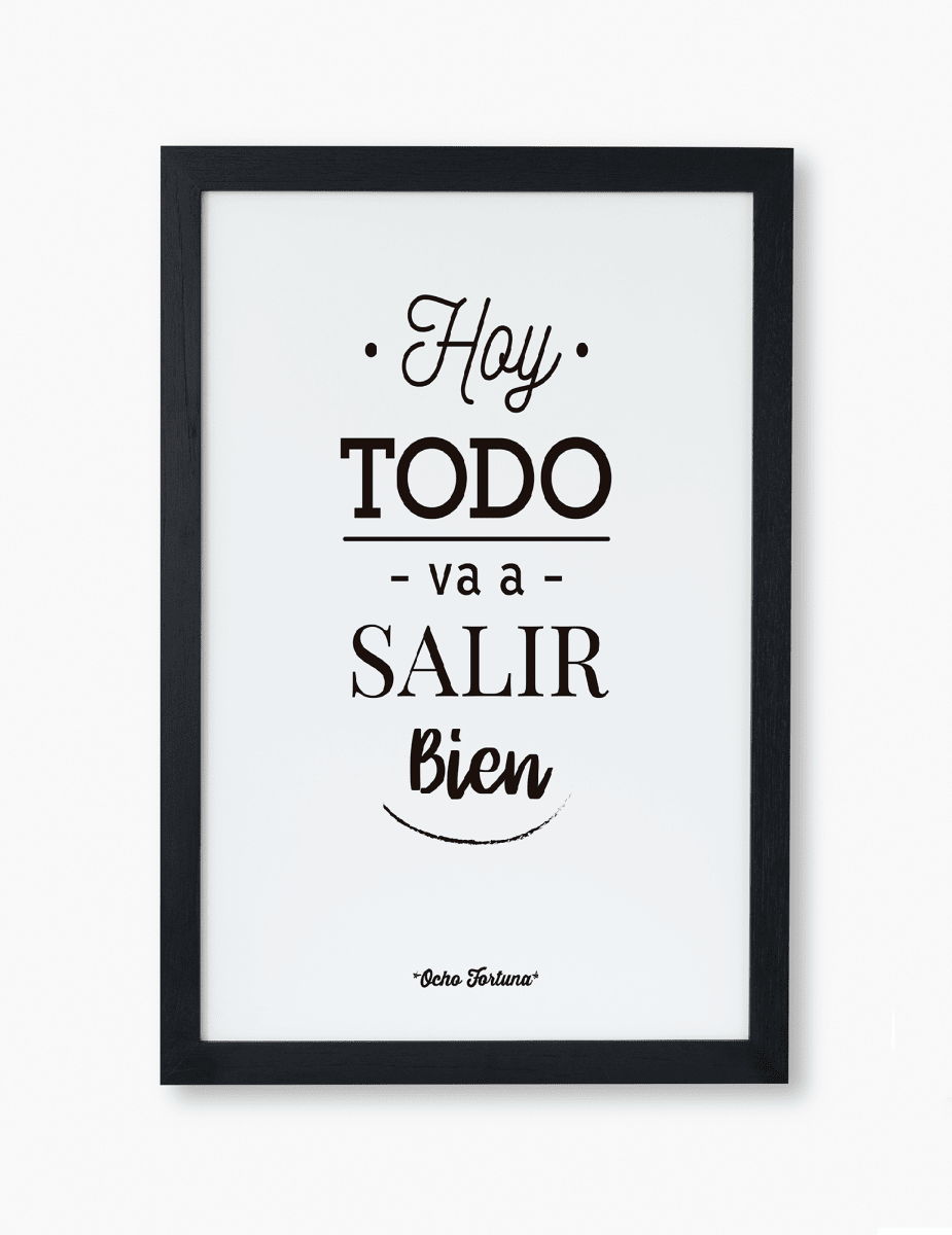 Cuadro/Lámina 20x30 Hoy todo va a salir bien con marco