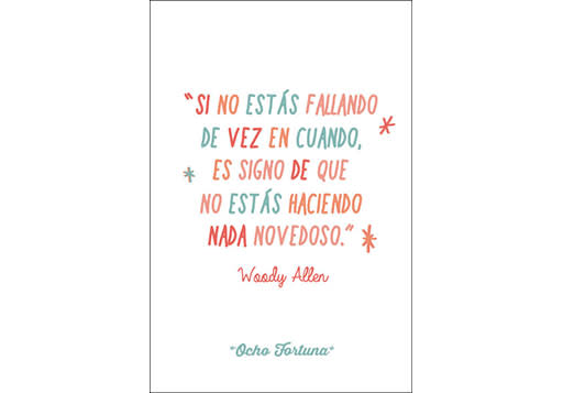 POSTAL 10x15 Si no estás fallando (W. Allen)