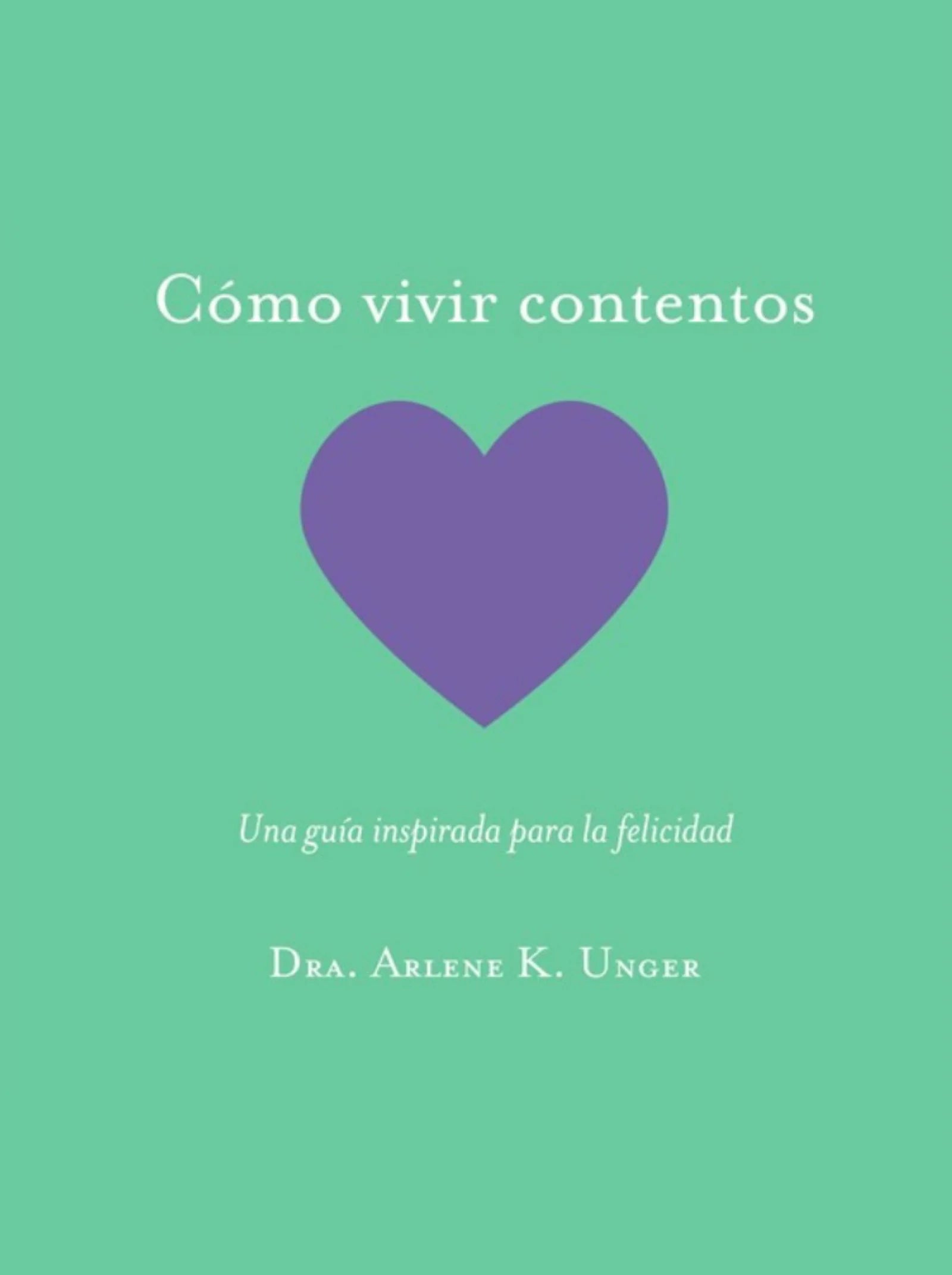 ocho fortuna Libro Como vivir contentos, una guía inspirada para la felicidad editorial contrapunto