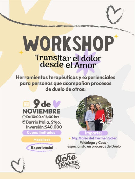 ocho fortuna taller Workshop “Transitar el Dolor desde el Amor”