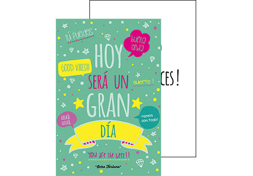 POSTAL 10x15 Hoy será un gran día