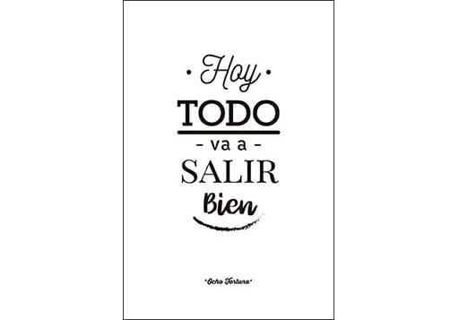 POSTAL 10X15 Hoy todo va a salir bien